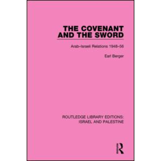 The Covenant and the Sword (RLE Israel and Palestine)