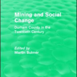 Mining and Social Change (Routledge Revivals)