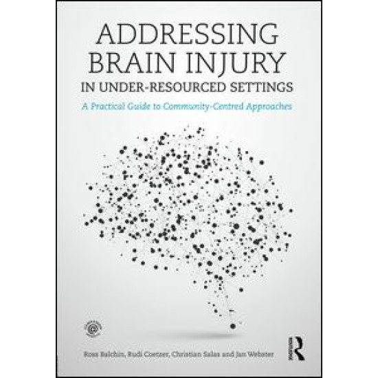 Addressing Brain Injury in Under-Resourced Settings Addressing Brain Injury in Under-Resourced Settings