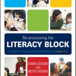 Re-envisioning the Literacy Block Re-envisioning the Literacy Block