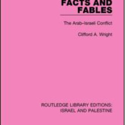 Facts and Fables (RLE Israel and Palestine) Facts and Fables (RLE Israel and Palestine)