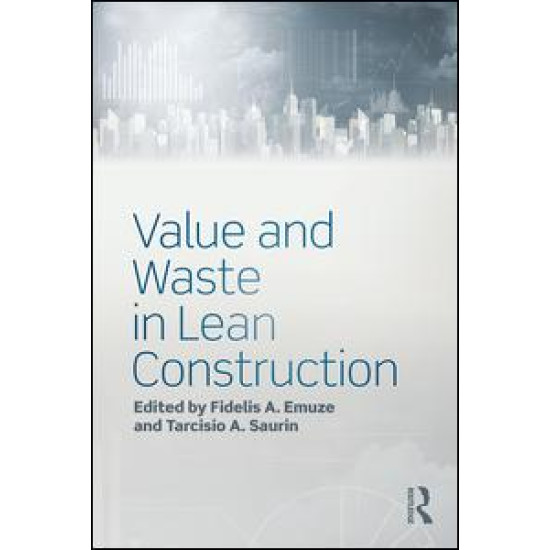 Value and Waste in Lean Construction Value and Waste in Lean Construction