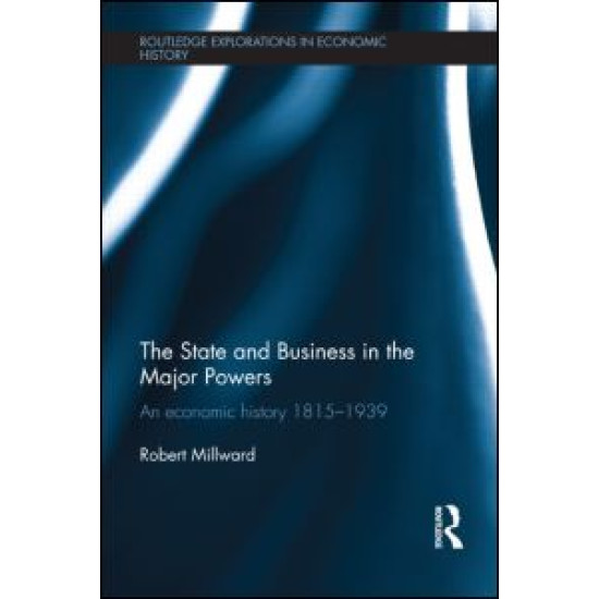 The State and Business in the Major Powers The State and Business in the Major Powers