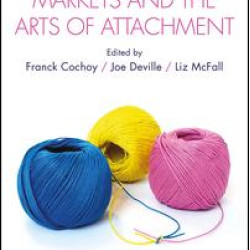 Markets and the Arts of Attachment Markets and the Arts of Attachment