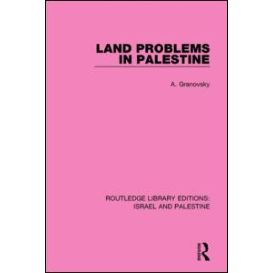 Land Problems in Palestine (RLE Israel and Palestine)