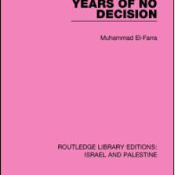 Years of No Decision (RLE Israel and Palestine)