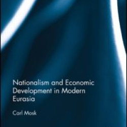 Nationalism and Economic Development in Modern Eurasia