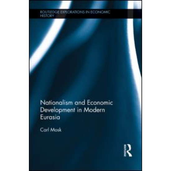 Nationalism and Economic Development in Modern Eurasia Nationalism and Economic Development in Modern Eurasia