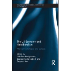 The US Economy and Neoliberalism The US Economy and Neoliberalism