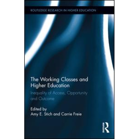 The Working Classes and Higher Education The Working Classes and Higher Education