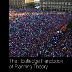 The Routledge Handbook of Planning Theory