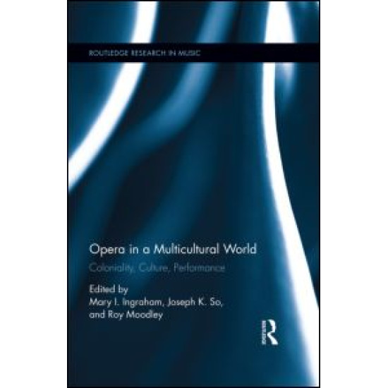 Opera in a Multicultural World Opera in a Multicultural World