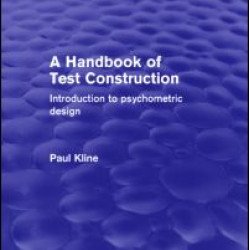 A Handbook of Test Construction (Psychology Revivals) A Handbook of Test Construction (Psychology Revivals)