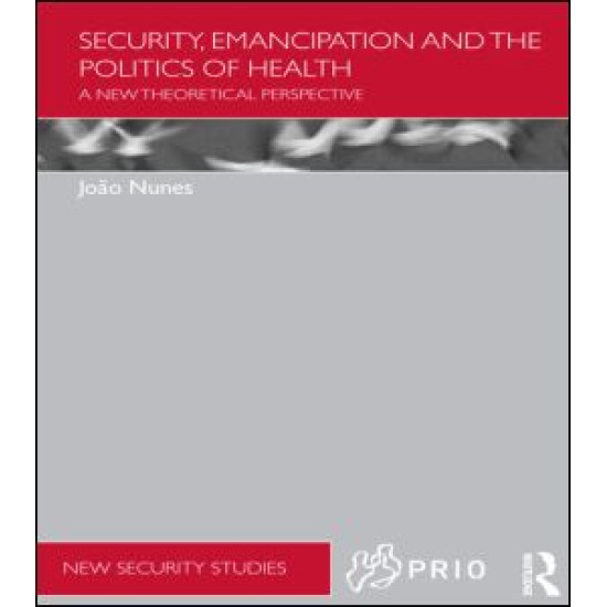 Security, Emancipation and the Politics of Health