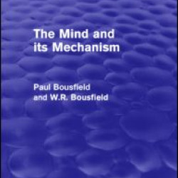 The Mind and its Mechanism