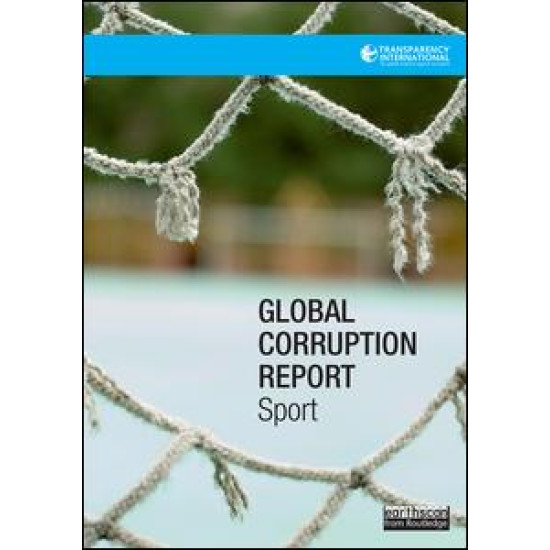 Global Corruption Report: Sport Global Corruption Report: Sport