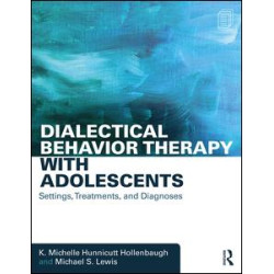 Dialectical Behavior Therapy with Adolescents