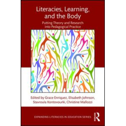 Literacies, Learning, and the Body Literacies, Learning, and the Body