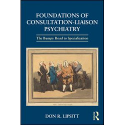 Foundations of Consultation-Liaison Psychiatry