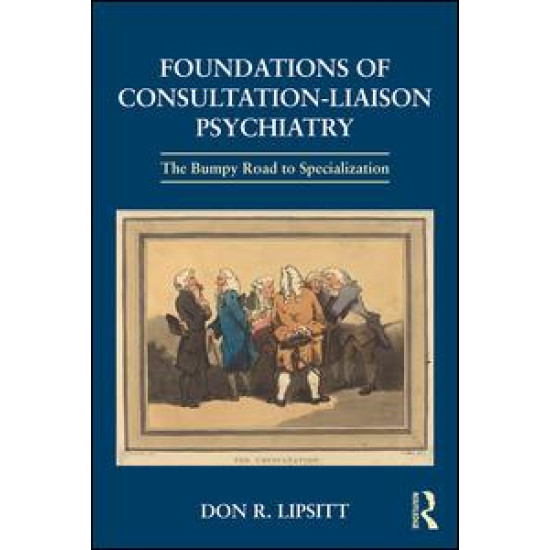 Foundations of Consultation-Liaison Psychiatry