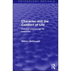Character and the Conduct of Life Character and the Conduct of Life