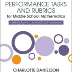 Performance Tasks and Rubrics for Middle School Mathematics