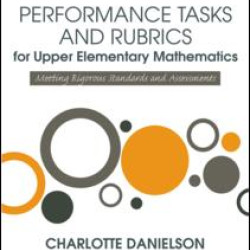 Performance Tasks and Rubrics for Upper Elementary Mathematics