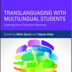 Translanguaging with Multilingual Students Translanguaging with Multilingual Students