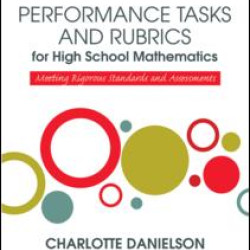 Performance Tasks and Rubrics for High School Mathematics