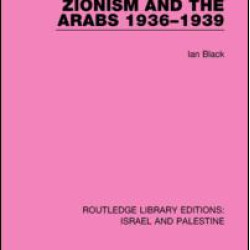 Zionism and the Arabs, 1936-1939