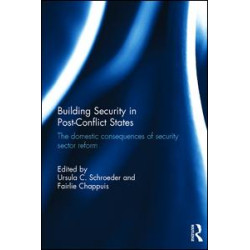 Building Security in Post-Conflict States Building Security in Post-Conflict States
