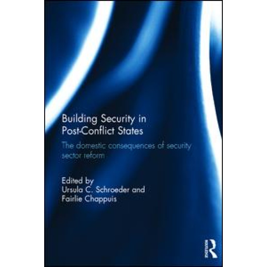 Building Security in Post-Conflict States Building Security in Post-Conflict States