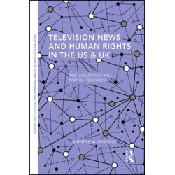 Television News and Human Rights in the US & UK