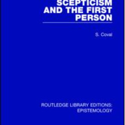 Scepticism and the First Person Scepticism and the First Person