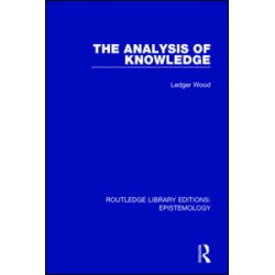 The Analysis of Knowledge The Analysis of Knowledge
