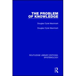 The Problem of Knowledge The Problem of Knowledge