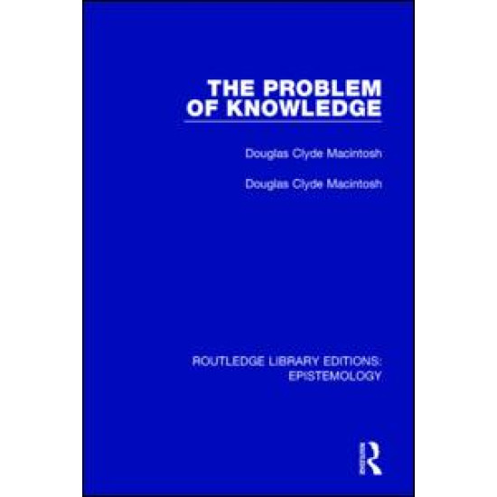 The Problem of Knowledge The Problem of Knowledge