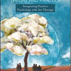 Positive Art Therapy Theory and Practice
