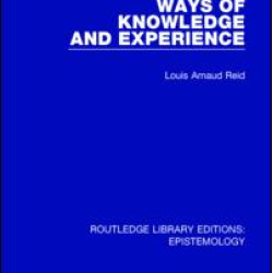 Ways of Knowledge and Experience