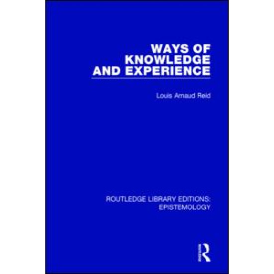 Ways of Knowledge and Experience Ways of Knowledge and Experience