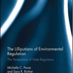 The Lilliputians of Environmental Regulation The Lilliputians of Environmental Regulation