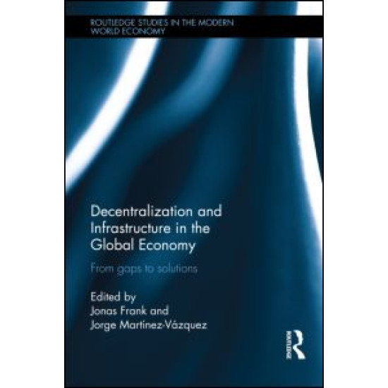 Decentralization and Infrastructure in the Global Economy