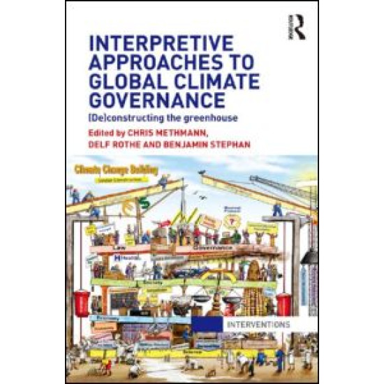 Interpretive Approaches to Global Climate Governance Interpretive Approaches to Global Climate Governance
