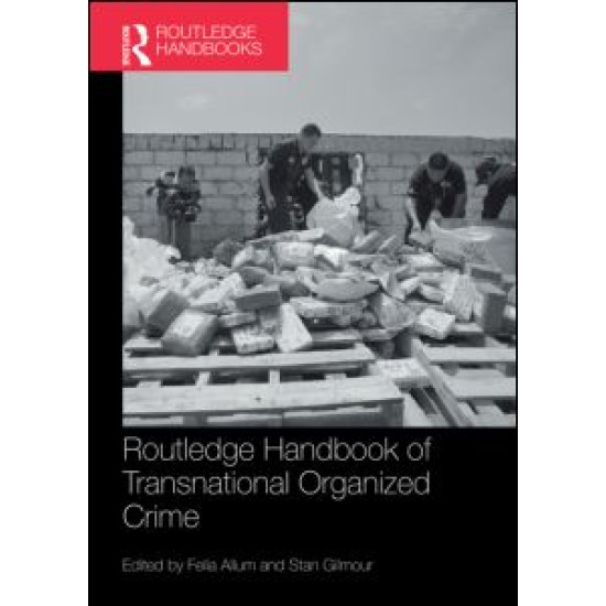 Routledge Handbook of Transnational Organized Crime Routledge Handbook of Transnational Organized Crime