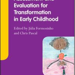 Assessment and Evaluation for Transformation in Early Childhood Assessment and Evaluation for Transformation in Early Childhood