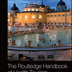 The Routledge Handbook of Health Tourism The Routledge Handbook of Health Tourism