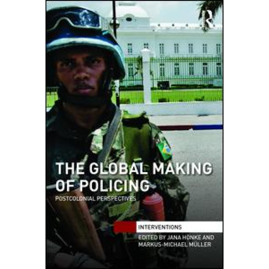 The Global Making of Policing