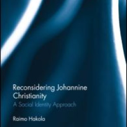 Reconsidering Johannine Christianity Reconsidering Johannine Christianity