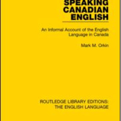 Speaking Canadian English Speaking Canadian English