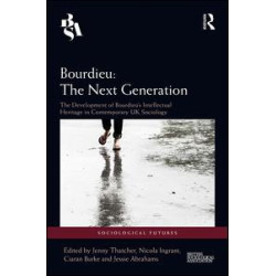 Bourdieu: The Next Generation Bourdieu: The Next Generation